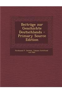 Beitrage Zur Geschichte Deutschlands - Primary Source Edition