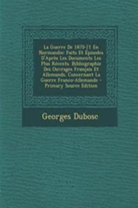 La Guerre de 1870-71 En Normandie