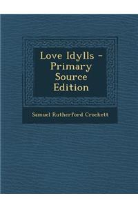 Love Idylls - Primary Source Edition