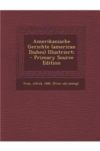 Amerikanische Gerichte (American Dishes) Illustriert;
