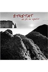 Etretat, De Fil En Aiguille 2018