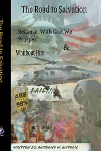 Road to Salvation Because With God We Prosper & Without Him We Fail!!!