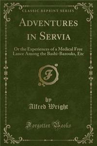Adventures in Servia
