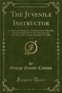 The Juvenile Instructor, Vol. 21