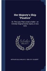 Her Majesty's Ship Pinafore