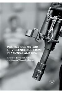 Politics and History of Violence and Crime in Central America