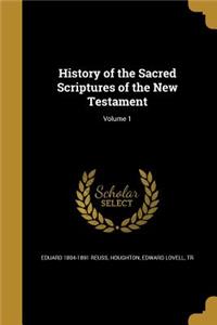 History of the Sacred Scriptures of the New Testament; Volume 1