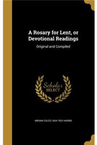 A Rosary for Lent, or Devotional Readings