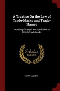 Treatise On the Law of Trade-Marks and Trade-Names