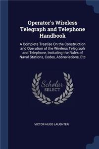 Operator's Wireless Telegraph and Telephone Handbook