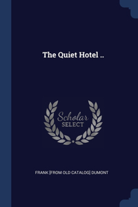 Quiet Hotel ..