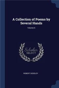 A Collection of Poems by Several Hands; Volume 6
