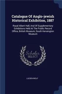 Catalogue Of Anglo-jewish Historical Exhibition, 1887