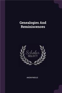 Genealogies And Reminiscences