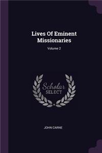 Lives Of Eminent Missionaries; Volume 2