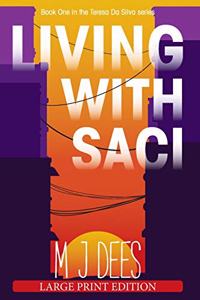 Living With Saci (large print)
