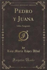 Pedro y Juana