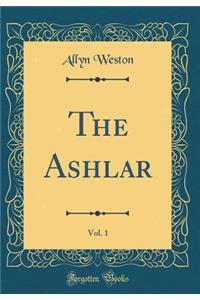 The Ashlar, Vol. 1 (Classic Reprint)