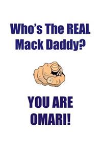 Omari Is the Real Mack Daddy Affirmations Workbook Positive Affirmations Workbook Includes: Mentoring Questions, Guidance, Supporting You