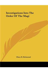 Investigations Into The Order Of The Magi
