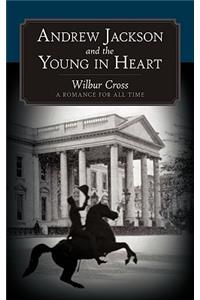 Andrew Jackson and the Young in Heart