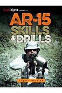 Ar-15 Skills & Drills: Learn to Run Your AR Like a Pro