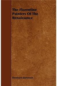 The Florentine Painters Of The Renaissance