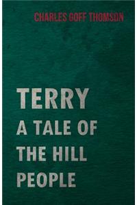 Terry - A Tale Of The Hill People