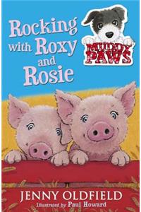 Muddy Paws: Rocking with Roxy and Rosie