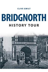 Bridgnorth History Tour