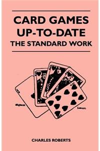 Card Games Up-To-Date - The Standard Work
