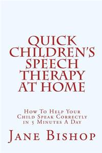 Quick Children's Speech Therapy At Home