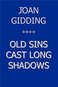 Old Sins Cast Long Shadows