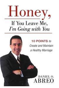 Honey, If You Leave Me, I Am Going with You