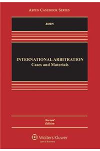 International Arbitration: Cases and Materials