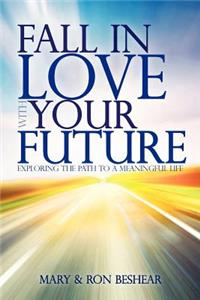 Fall in Love with your Future