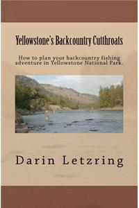 Yellowstone's Backcountry Cutthroats
