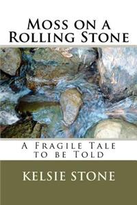 Moss on a Rolling Stone