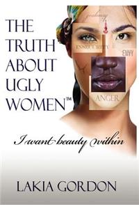 The Truth about Ugly Women