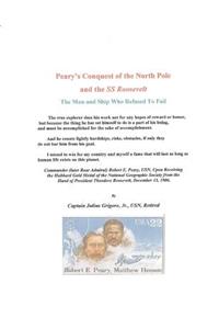 Peary's Conquest of the North Pole and the SS Roosevelt