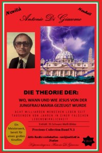 Theorie: Wo, Wann Und Wie Jesus Von Der Jungfrau Maria Gezeugt Wurde