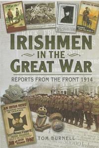 Irishmen in the Great War: Reports from the Front 1914