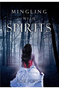 Mingling with Spirits