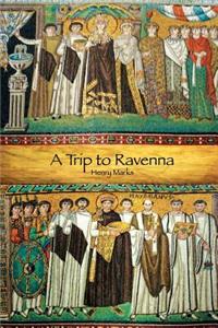 Trip to Ravenna