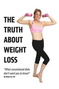 The Truth About Weight Loss