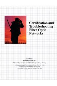 Certification and Troubleshooting Fiber Optic Networks