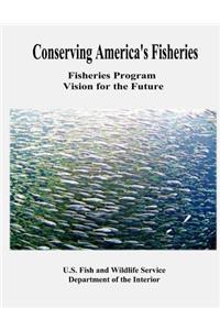 Conserving America's Fisheries