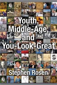 Youth, Middle-Age, and You-Look-Great