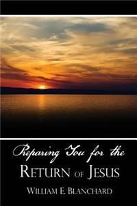 Preparing You for the Return of Jesus