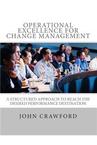 Operational Excellence for Change Management